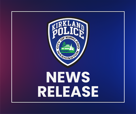 The words Kirkland Police News Release on a gradient background