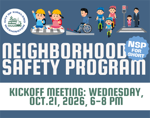 Graphic advertises the Kirkland Neighborhood Safety Program's 2026 Kickoff Meeting with event details and artwork showing pedestrians