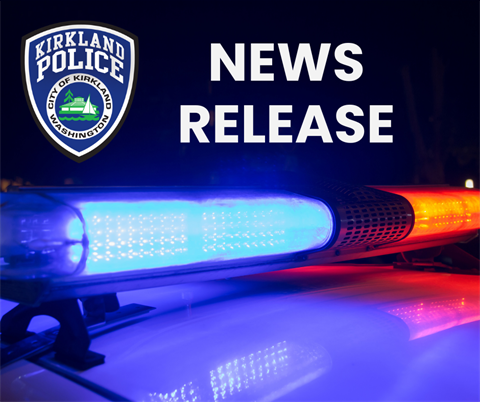 Kirkland Police News Release.png